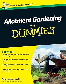 Allotment Gardening For Dummies