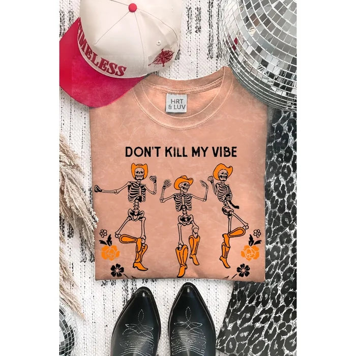 Don't Kill My Vibe Graphic Tee