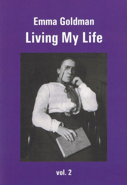 Living My Life - Emma Goldman (Volume 2)