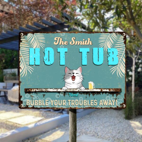 Metal Hot Tub Sign, Gifts For Pet Lovers, Bubble Your Troubles Away Personalized Family Gifts