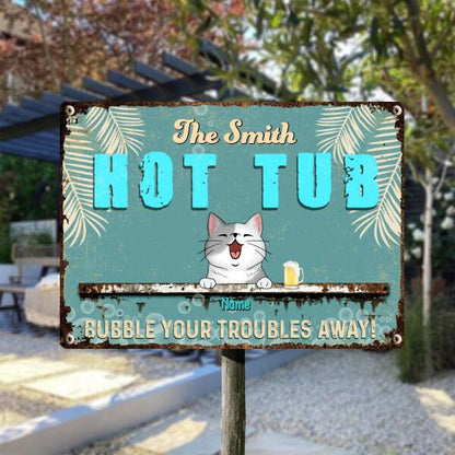 Metal Hot Tub Sign, Gifts For Pet Lovers, Bubble Your Troubles Away Personalized Family Gifts
