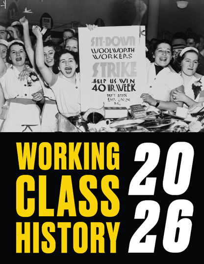 Black and white photograph of a Woolworth workers' strike with a sign, overlaid with 'Working Class History 2026' text.