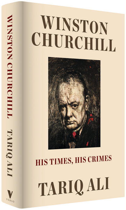 Winston Churchill: His Times, His Crimes – Tariq Ali